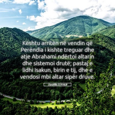 Picture 05 - Zanafilla 22:9 ALB - Kështu arritën në vendin që Perëndia i - Bible Verse Picture