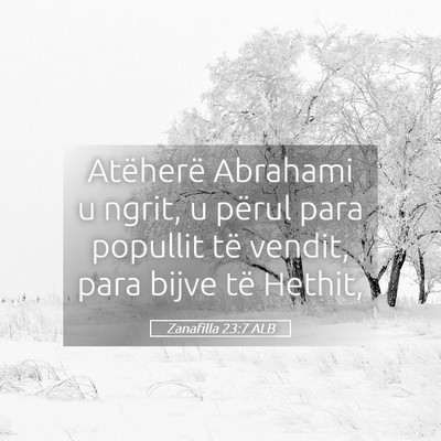 Picture 05 - Zanafilla 23:7 ALB - Atëherë Abrahami u ngrit, u përul para - Bible Verse Picture