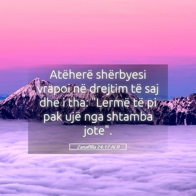 Picture 05 - Zanafilla 24:17 ALB - Atëherë shërbyesi vrapoi në drejtim të saj - Bible Verse Picture