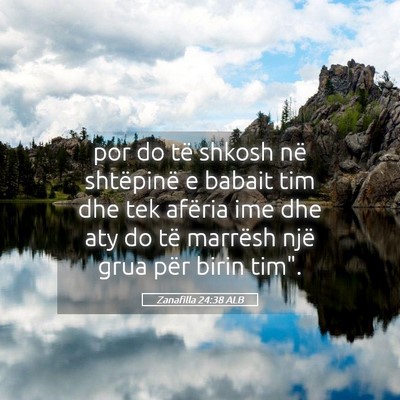Picture 05 - Zanafilla 24:38 ALB - por do të shkosh në shtëpinë e babait tim dhe - Bible Verse Picture