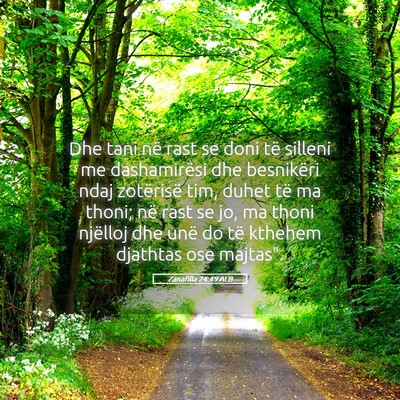 Picture 05 - Zanafilla 24:49 ALB - Dhe tani në rast se doni të silleni me - Bible Verse Picture