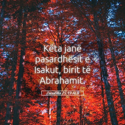 Picture 05 - Zanafilla 25:19 ALB - Këta janë pasardhësit e Isakut, birit të - Bible Verse Picture