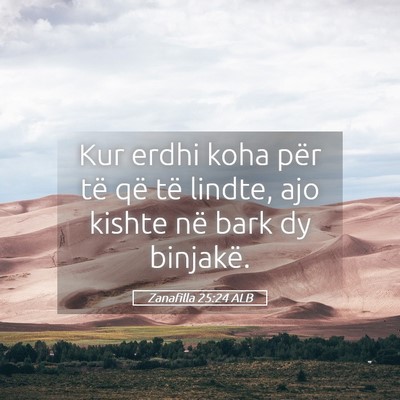 Picture 05 - Zanafilla 25:24 ALB - Kur erdhi koha për të që të lindte, ajo - Bible Verse Picture