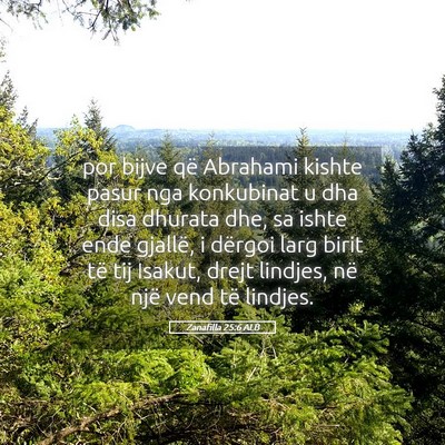 Picture 05 - Zanafilla 25:6 ALB - por bijve që Abrahami kishte pasur nga - Bible Verse Picture