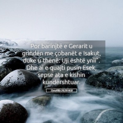 Picture 05 - Zanafilla 26:20 ALB - Por barinjtë e Gerarit u grindën me çobanët e - Bible Verse Picture