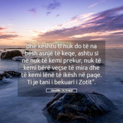 Picture 05 - Zanafilla 26:29 ALB - dhe kështu ti nuk do të na bësh asnjë të - Bible Verse Picture
