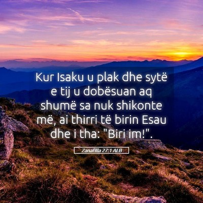 Picture 05 - Zanafilla 27:1 ALB - Kur Isaku u plak dhe sytë e tij u dobësuan aq - Bible Verse Picture
