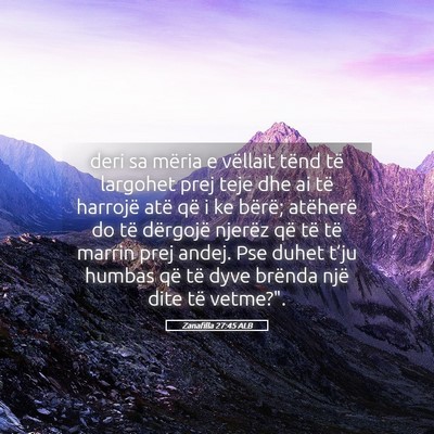 Picture 05 - Zanafilla 27:45 ALB - deri sa mëria e vëllait tënd të largohet prej - Bible Verse Picture