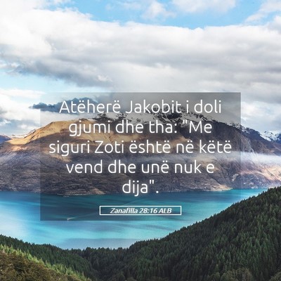 Picture 05 - Zanafilla 28:16 ALB - Atëherë Jakobit i doli gjumi dhe tha: 