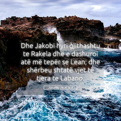 Picture 05 - Zanafilla 29:30 ALB - Dhe Jakobi hyri gjithashtu te Rakela dhe e - Bible Verse Picture