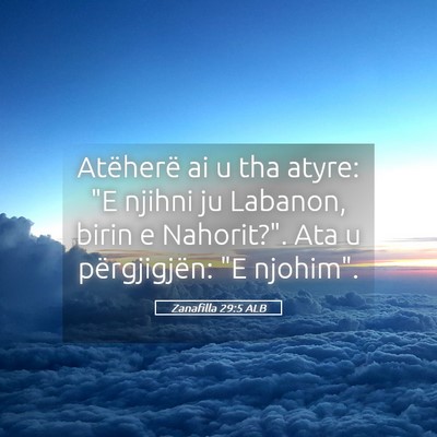 Picture 05 - Zanafilla 29:5 ALB - Atëherë ai u tha atyre: 