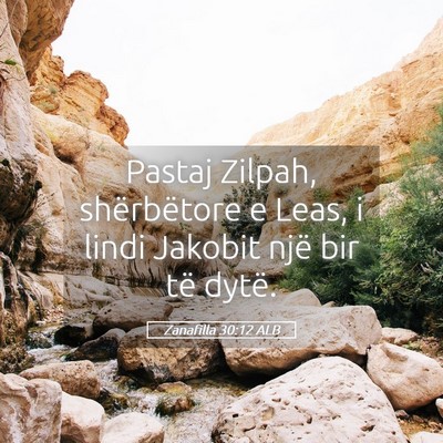 Picture 05 - Zanafilla 30:12 ALB - Pastaj Zilpah, shërbëtore e Leas, i lindi - Bible Verse Picture