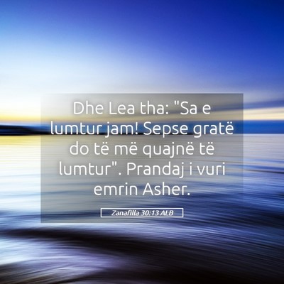 Picture 05 - Zanafilla 30:13 ALB - Dhe Lea tha: 