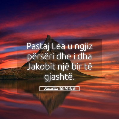 Picture 05 - Zanafilla 30:19 ALB - Pastaj Lea u ngjiz përsëri dhe i dha Jakobit - Bible Verse Picture