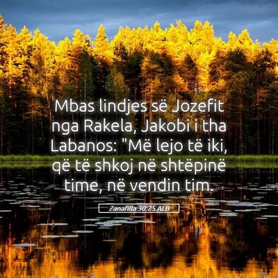Picture 05 - Zanafilla 30:25 ALB - Mbas lindjes së Jozefit nga Rakela, Jakobi i tha - Bible Verse Picture