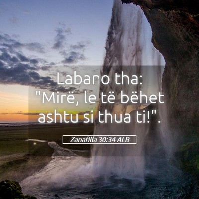Picture 05 - Zanafilla 30:34 ALB - Labano tha: 