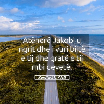 Picture 05 - Zanafilla 31:17 ALB - Atëherë Jakobi u ngrit dhe i vuri bijtë e tij - Bible Verse Picture