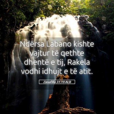 Picture 05 - Zanafilla 31:19 ALB - Ndërsa Labano kishte vajtur të qethte dhentë e - Bible Verse Picture