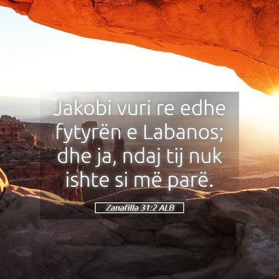 Picture 05 - Zanafilla 31:2 ALB - Jakobi vuri re edhe fytyrën e Labanos; dhe ja, - Bible Verse Picture