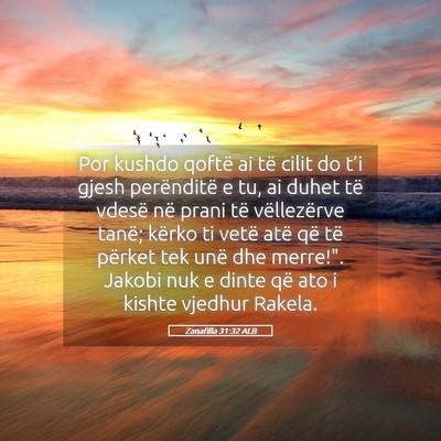 Picture 05 - Zanafilla 31:32 ALB - Por kushdo qoftë ai të cilit do t’i gjesh - Bible Verse Picture