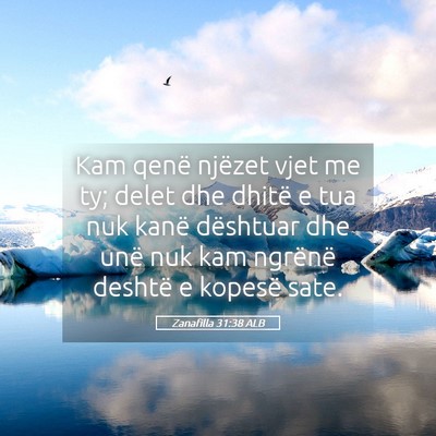 Picture 05 - Zanafilla 31:38 ALB - Kam qenë njëzet vjet me ty; delet dhe dhitë e - Bible Verse Picture