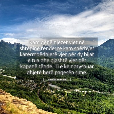 Picture 05 - Zanafilla 31:41 ALB - Kam qënë njëzet vjet në shtëpinë tënde; - Bible Verse Picture
