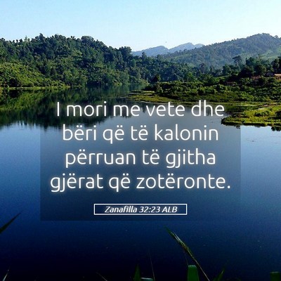 Picture 05 - Zanafilla 32:23 ALB - I mori me vete dhe bëri që të kalonin përruan - Bible Verse Picture