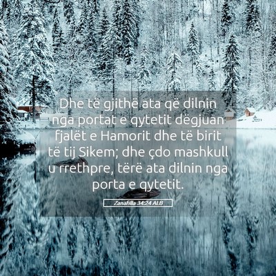 Picture 05 - Zanafilla 34:24 ALB - Dhe të gjithë ata që dilnin nga portat e - Bible Verse Picture