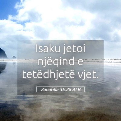 Picture 05 - Zanafilla 35:28 ALB - Isaku jetoi njëqind e tetëdhjetë - Bible Verse Picture