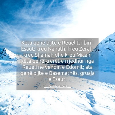 Picture 05 - Zanafilla 36:17 ALB - Këta qenë bijtë e Reuelit, i biri i Esaut: - Bible Verse Picture