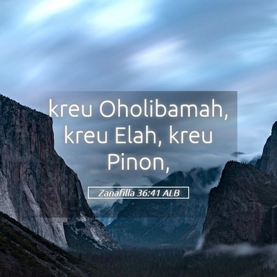 Picture 05 - Zanafilla 36:41 ALB - kreu Oholibamah, kreu Elah, kreu - Bible Verse Picture