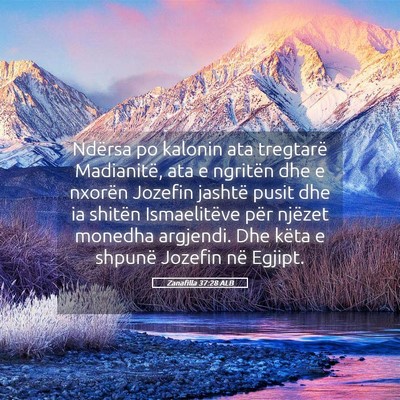 Picture 05 - Zanafilla 37:28 ALB - Ndërsa po kalonin ata tregtarë Madianitë, ata - Bible Verse Picture