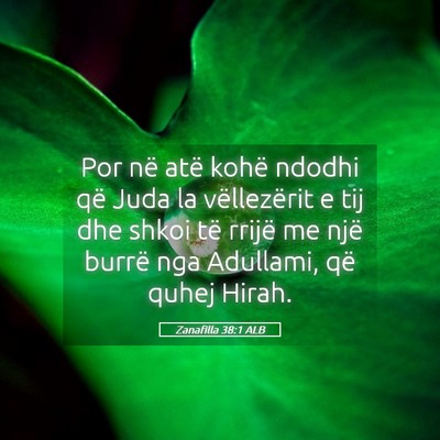 Picture 05 - Zanafilla 38:1 ALB - Por në atë kohë ndodhi që Juda la - Bible Verse Picture