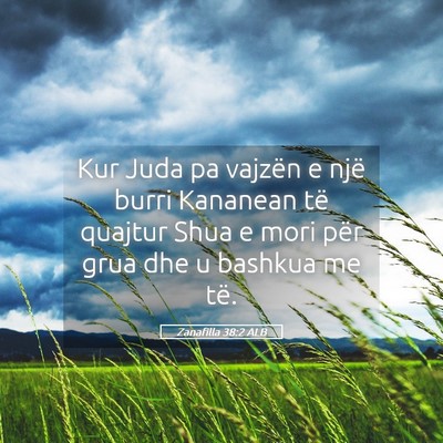 Picture 05 - Zanafilla 38:2 ALB - Kur Juda pa vajzën e një burri Kananean të - Bible Verse Picture
