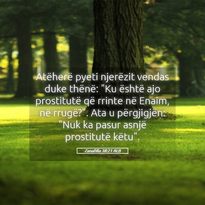 Picture 05 - Zanafilla 38:21 ALB - Atëherë pyeti njerëzit vendas duke thënë: - Bible Verse Picture