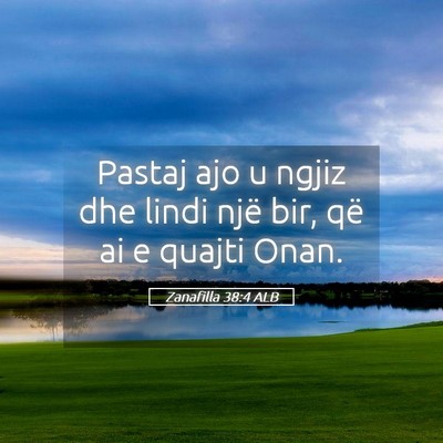 Picture 05 - Zanafilla 38:4 ALB - Pastaj ajo u ngjiz dhe lindi një bir, që ai e - Bible Verse Picture