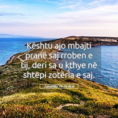 Picture 05 - Zanafilla 39:16 ALB - Kështu ajo mbajti pranë saj rroben e tij, deri - Bible Verse Picture