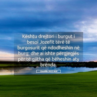 Picture 05 - Zanafilla 39:22 ALB - Kështu drejtori i burgut i besoi Jozefit tërë - Bible Verse Picture