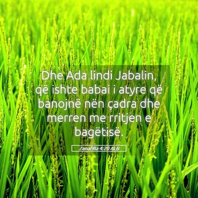 Picture 05 - Zanafilla 4:20 ALB - Dhe Ada lindi Jabalin, që ishte babai i atyre - Bible Verse Picture