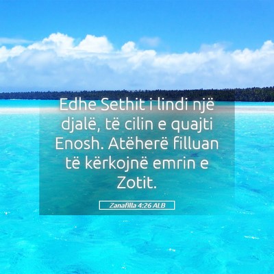 Picture 05 - Zanafilla 4:26 ALB - Edhe Sethit i lindi një djalë, të cilin e - Bible Verse Picture