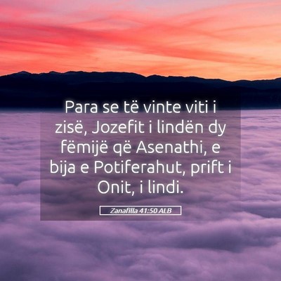 Picture 05 - Zanafilla 41:50 ALB - Para se të vinte viti i zisë, Jozefit i lindën - Bible Verse Picture