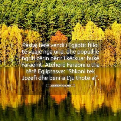 Picture 05 - Zanafilla 41:55 ALB - Pastaj tërë vendi i Egjiptit filloi të vuajë - Bible Verse Picture