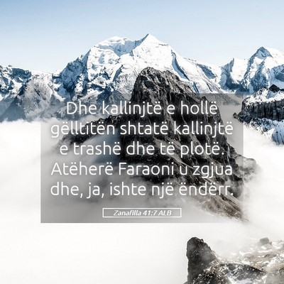 Picture 05 - Zanafilla 41:7 ALB - Dhe kallinjtë e hollë gëlltitën shtatë - Bible Verse Picture