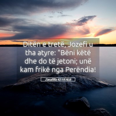 Picture 05 - Zanafilla 42:18 ALB - Ditën e tretë, Jozefi u tha atyre: 