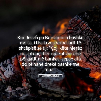 Picture 05 - Zanafilla 43:16 ALB - Kur Jozefi pa Beniaminin bashkë me ta, i tha - Bible Verse Picture