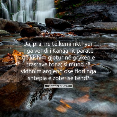 Picture 05 - Zanafilla 44:8 ALB - Ja, pra, ne të kemi rikthyer nga vendi i - Bible Verse Picture