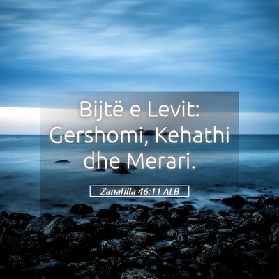 Picture 05 - Zanafilla 46:11 ALB - Bijtë e Levit: Gershomi, Kehathi dhe - Bible Verse Picture