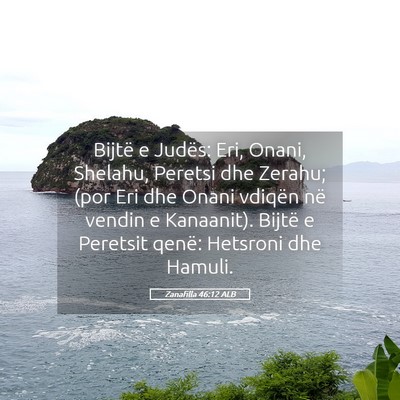 Picture 05 - Zanafilla 46:12 ALB - Bijtë e Judës: Eri, Onani, Shelahu, Peretsi dhe - Bible Verse Picture