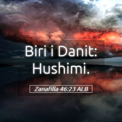 Picture 05 - Zanafilla 46:23 ALB - Biri i Danit: - Bible Verse Picture