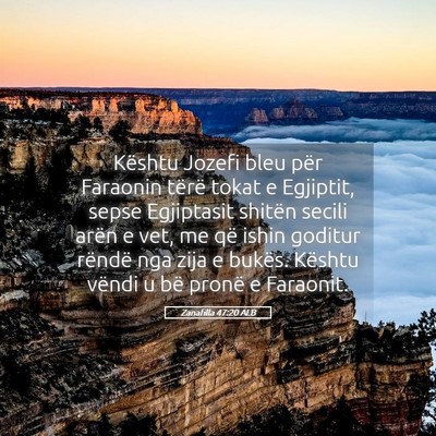 Picture 05 - Zanafilla 47:20 ALB - Kështu Jozefi bleu për Faraonin tërë tokat e - Bible Verse Picture